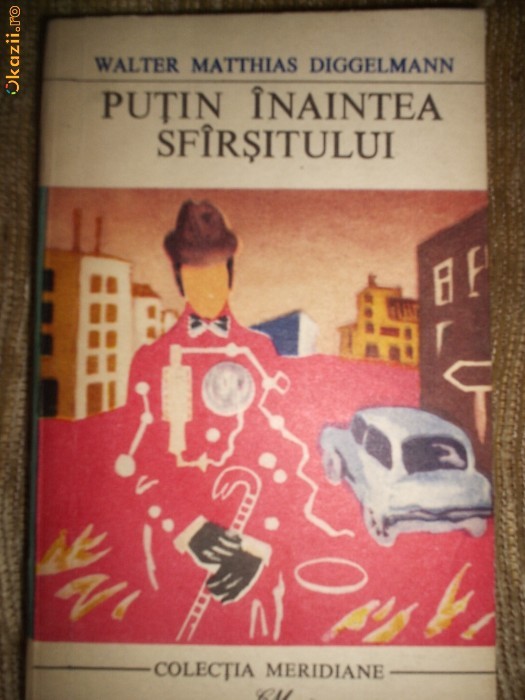 Walter Matthias Diggelmann - Putin inaintea sfarsitului Walter Matthias Diggelmann - Putin inaintea sfarsitului