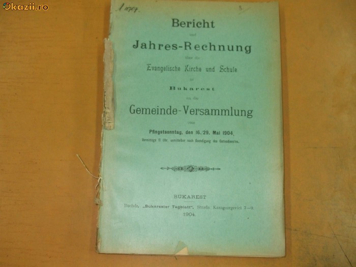 Bericht und Jahres-Rechnung uber die Evangelische Kirche Bukarest 1904
