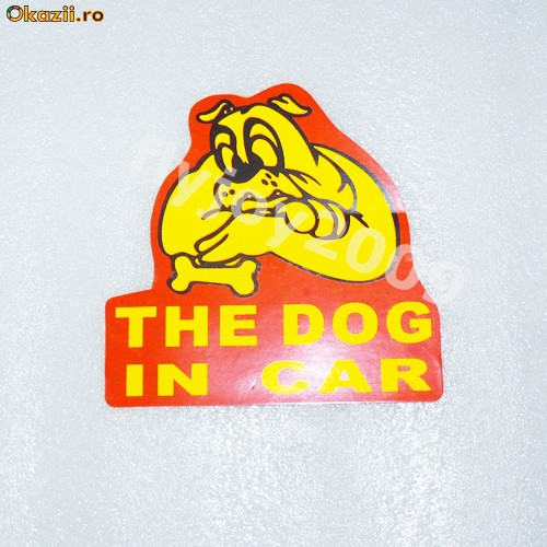 sticker auto &quot;THE DOG IN CAR&quot;Safe warning 13 / 14 cm colant
