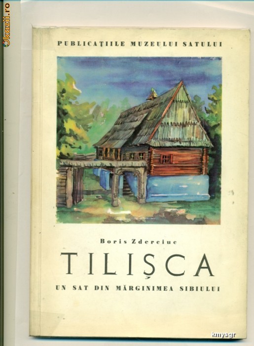 TILISCA un sat din marginea Sibiului- Boris Zderciuc TILISCA un sat din marginea Sibiului- Boris Zderciuc