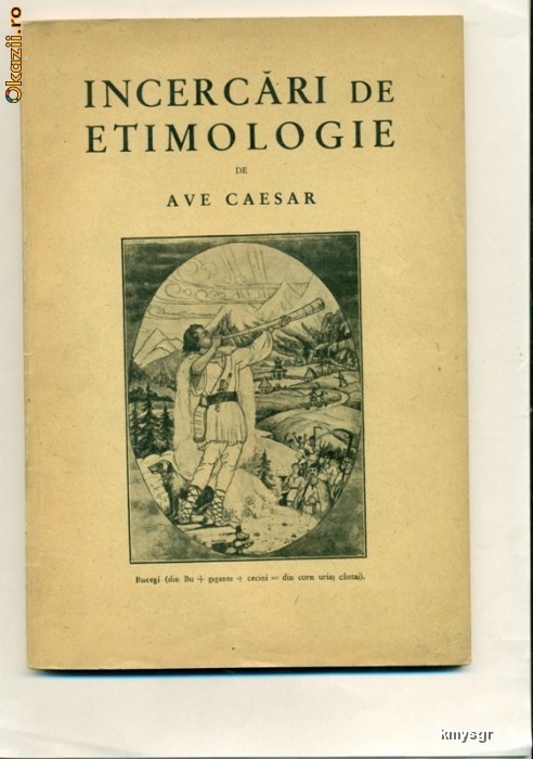 Incercari de etimologie Editia a II-a Revizuita si adaugita- AVE CAESAR