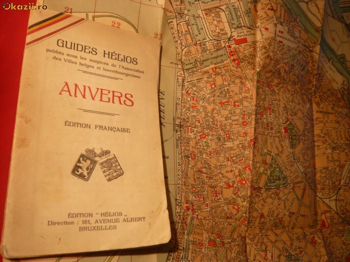 131. Ghidul Anvers-ului -Ed. Franceza Interbelica Cuprinde 75 pag. cu ilustratii si o harta mare a orasului