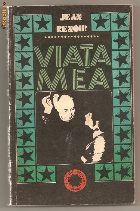 (C450) VIATA MEA DE JEAN RENOIR