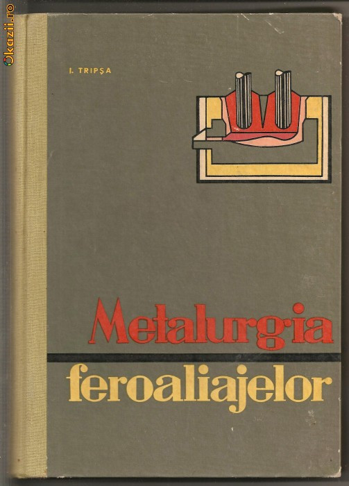 (C475) METALURGIA FEROALIAJELOR DE CONF. DOCTOR ING. I. TRIPSA