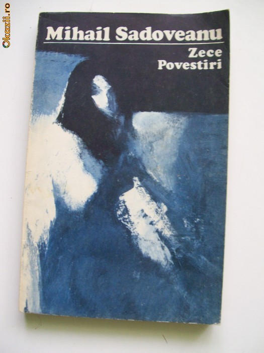 ZECE POVESTIRI MIHAIL SADOVEANU ZECE POVESTIRI MIHAIL SADOVEANU