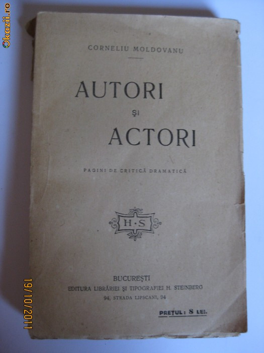 RARA!AUTORI SI ACTORI DE C.MOLDOVANU-PRIMA EDITIE DIN ANII 20 TIPARITA IN 5000 EXEMPLARE