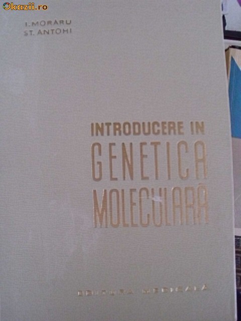 INTRODUCERE IN GENETICA MOLECULARA