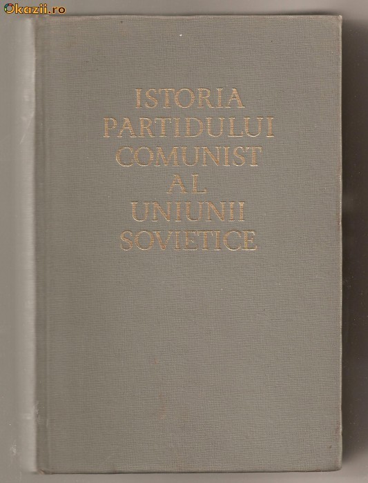 (C592) ISTORIA PARTIDULUI COMUNIST AL UNIUNII SOVIETICE, 1961 (C592) ISTORIA PARTIDULUI COMUNIST AL UNIUNII SOVIETICE, 1961