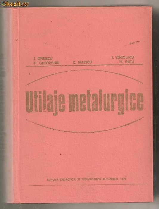 (C491) UTILAJE METALURGICE INDRUMATOR CONF. DR. ING. IOAN VIRCOLACU