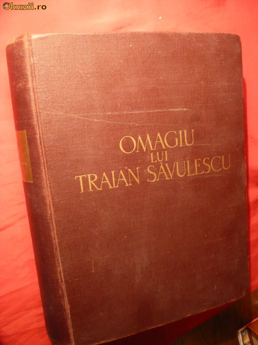 Omagiu lui Traian Savulescu la 70 Ani -Ed.Academiei RPR 1959