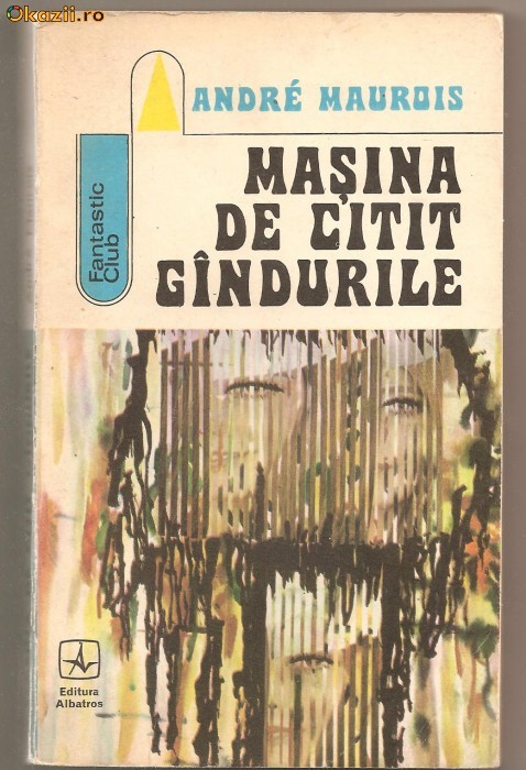 (C663) MASINA DE CITIT GANDURILE DE ANDRE MAUROIS (C663) MASINA DE CITIT GANDURILE DE ANDRE MAUROIS