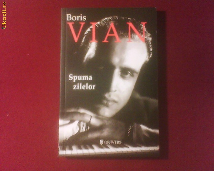 Boris Vian Spuma zilelor