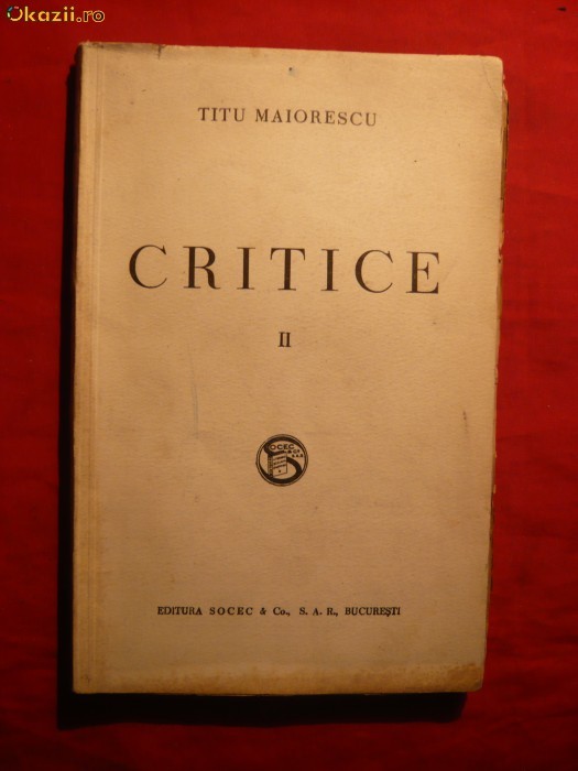 Titu Maiorescu - Critice 1866-1907 vol 2 - ed. 1908 foto mare Titu Maiorescu - Critice 1866-1907 vol 2 - ed. 1908 foto mare