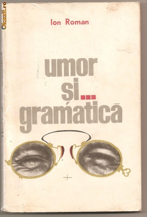 (C707) UMOR SI GRAMATICA DE ION ROMAN