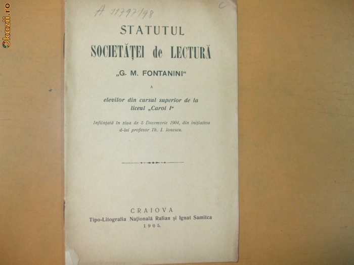 Statute Soc. de lectura ,,G. M. Fontanini" Craiova 1905 Statute Soc. de lectura ,,G. M. Fontanini" Craiova 1905