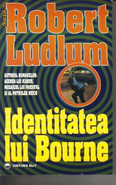 Robert Ludlum - Identitatea lui Bourne Robert Ludlum - Identitatea lui Bourne