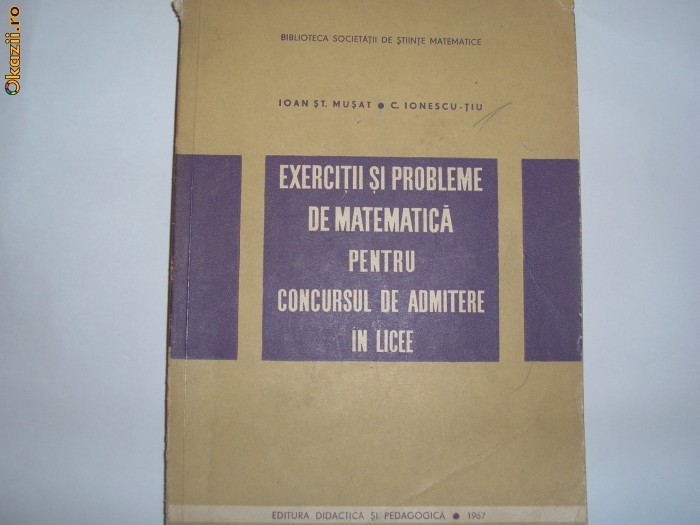 Exercitii si probleme de matematica pentru concursul de admitere in licee C TIU Exercitii si probleme de matematica pentru concursul de admitere in licee C TIU