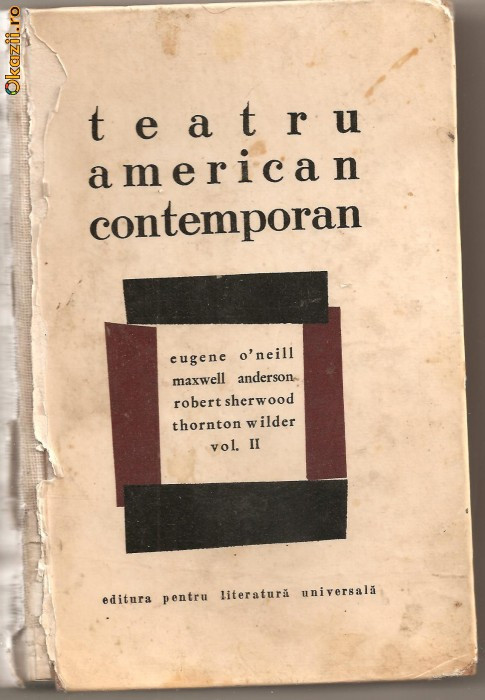 (C729) TEATRU AMERICAN CONTEMPORAN, VOLUMUL AL II-LEA, ELU, BUCURESTI, 1967