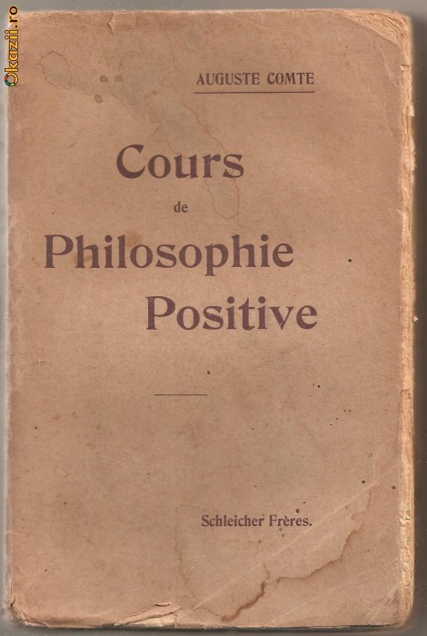 (C722) COURS DE PHILOSOPHIE POSITIVE PAR AUGUSTE COMTE, SCHLEICHER FRERES, EDITEURS, 1907, TOME PREMIER, 5 EDITION IDENTIQUE A LA PREMIERE (1880)