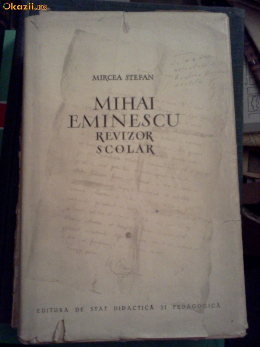MIHAI EMINESCU - Revizor Scolar - Mircea Stefan - 1956