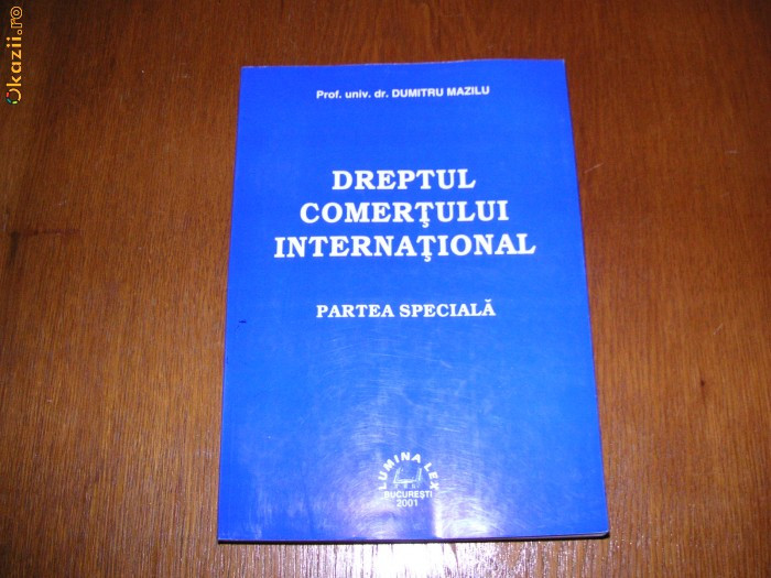 DREPTUL COMERTULUI INTERNATIONAL - Dumitru Mazilu
