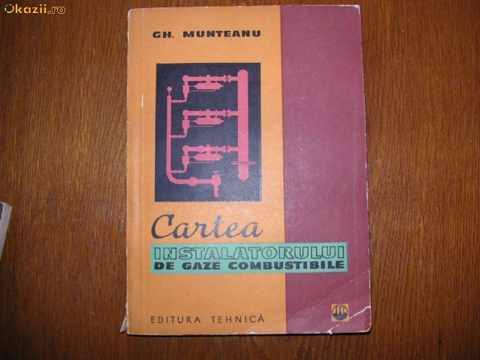Gh. Munteanu - Cartea Instalatorului de gaze combustibile Gh. Munteanu - Cartea Instalatorului de gaze combustibile