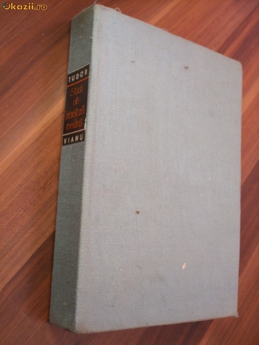Studii de Literatura Romana - Tudor Vianu - 1965, 700 p. Studii de Literatura Romana - Tudor Vianu - 1965, 700 p.