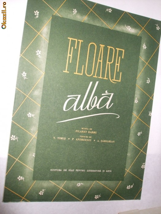 FLOARE ALBA (partitura) - muzica: Filaret Barbu, versuri: V. Timus