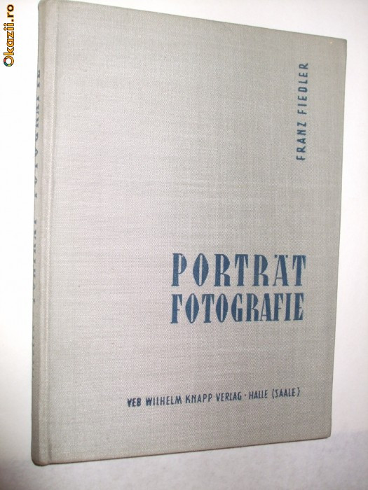 PORTRAT FOTOGRAFIE - von Franz Fiedler - Mit 125 Abbildungen und 19 Skizzen
