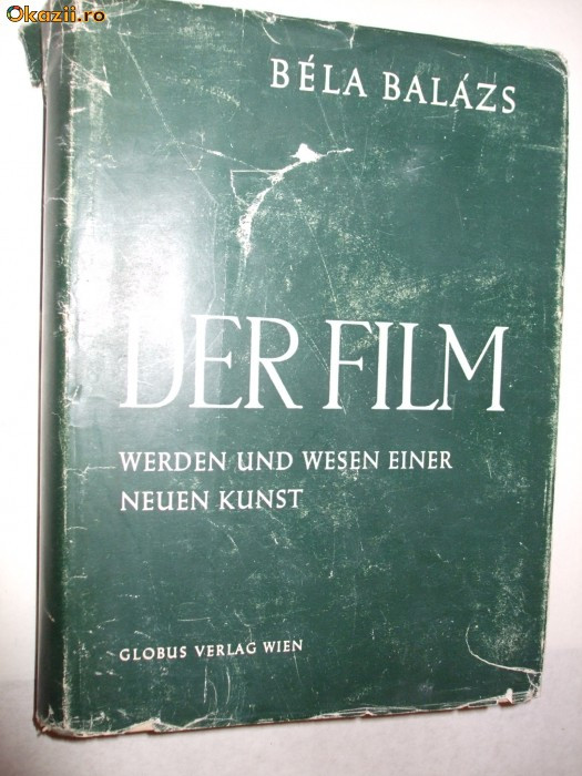 DER FILM Werden und Wesen Einer Neuen Kunst - Bela Balazs - Wien, 1949