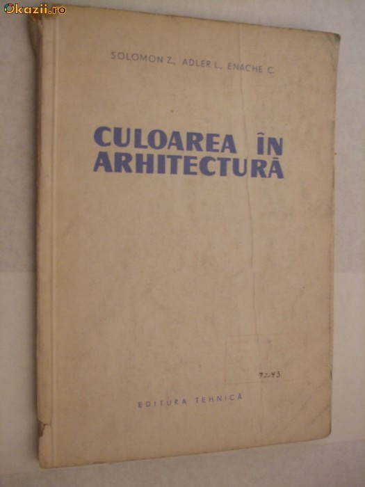 CULOAREA IN ARHITECTURA -- Solomon Z., Adler L., Eneche C.