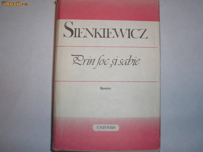 SIENKIEWICZ Prin foc si sabie RF12/4