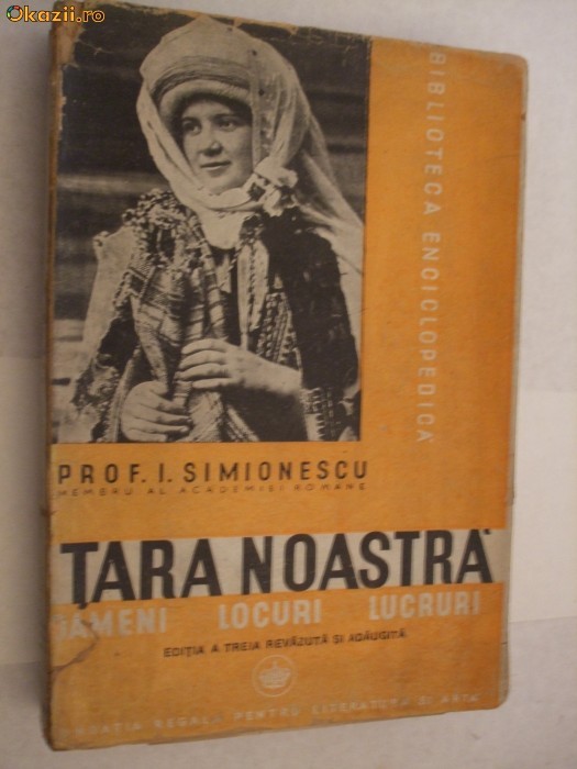 TARA NOASTRA Oameni Locuri Lucruri - I. Simionescu - 1940, 574 p. TARA NOASTRA Oameni Locuri Lucruri - I. Simionescu - 1940, 574 p.