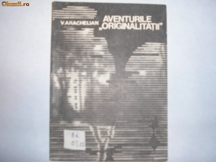 Aventurile &quot;Originalitatii&quot; V.Arachelian