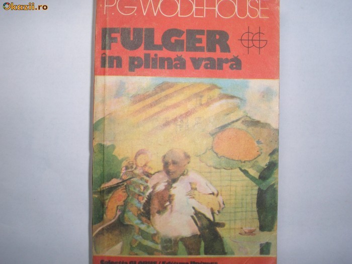 P. G. Wodehouse - Fulger in plina vara R4 P. G. Wodehouse - Fulger in plina vara R4