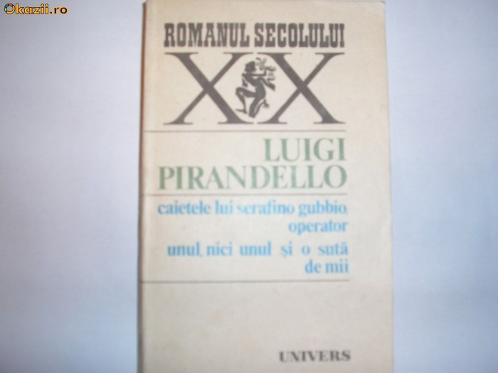 LUIGI PIRANDELLO - CAIETELE LUI SERAFINO GUBBIO,RF11/3