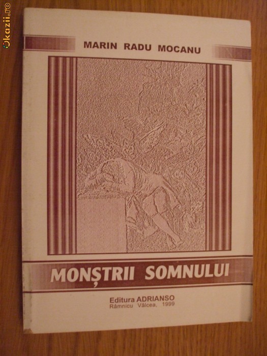 MARIN RADU MOCANU (dedicatie-autograf) - Monstrii Somnului - Editura Adrianso, Ramnicul Valcea, 1999, 189 p. MARIN RADU MOCANU (dedicatie-autograf) - Monstrii Somnului - Editura Adrianso, Ramnicul Valcea, 1999, 189 p.