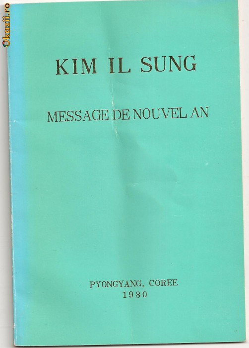 (C788) MESSAGE DE NOUVEL AN DE KIM IL SUNG, EDITIONS EN LANGUES ETRANGERS, PYONGYANG, COREE, 1980