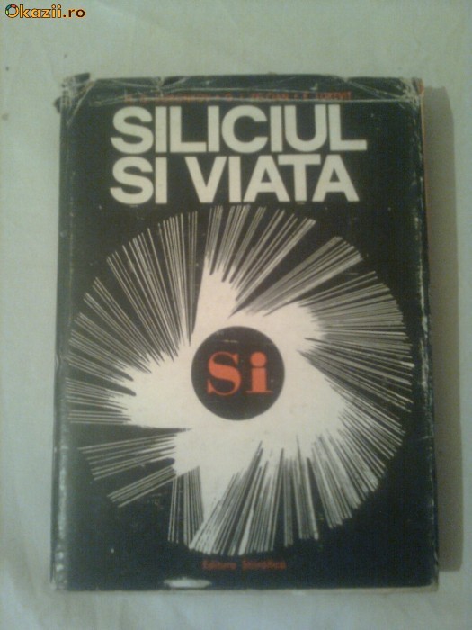 SILICIUL SI VIATA ~ G.I.ZELCIAN &amp; E.LUKEVIT
