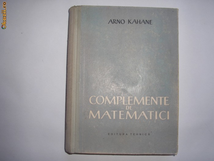 COMPLEMENTE DE MATEMATICI ~ ARNO KAHANE,R17 COMPLEMENTE DE MATEMATICI ~ ARNO KAHANE,R17