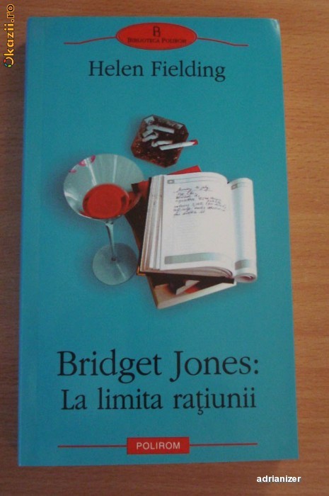 Bridget Jones La Limita Ratiunii Helen Fielding Polirom 2004 Okazii Ro