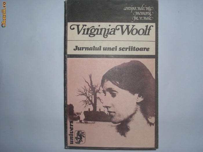 Virginia Woolf - Jurnalul unei scriitoare