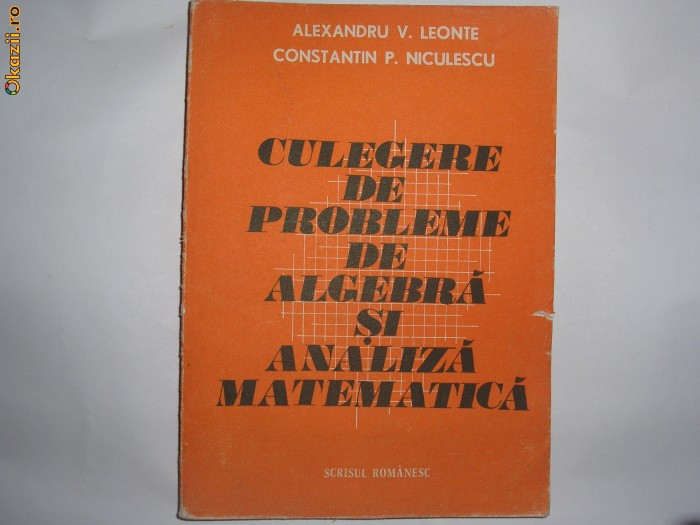 Culegere de probleme de algebra si analiza matematica - Alexandru Leonte, Constantin Niculescu,15