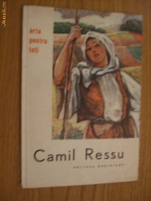 CAMIL RESSU - Rada Teodoru (text) Meridiane, 1962, 10 p.+ reproduceri color