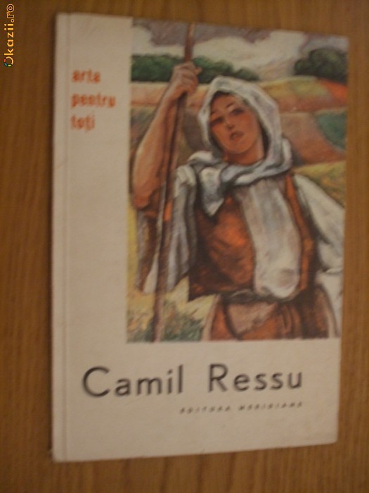 CAMIL RESSU - Rada Teodoru (text) Meridiane, 1962, 10 p.+ reproduceri color CAMIL RESSU - Rada Teodoru (text) Meridiane, 1962, 10 p.+ reproduceri color