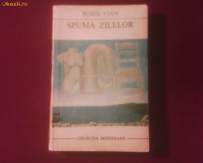 Boris Vian Spuma zilelor