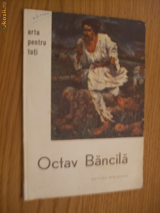 OCTAV BANCILA - album - Cristian Benedict (text) - Meridiane, 1961