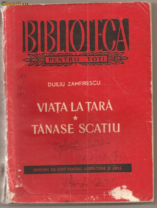 (C858) VIATA LA TARA * TANASE SCATIU DE DUILIU ZAMFIRESCU, ESPLA, 1956, EDITIE INGRIJITA SI PREFATA DE G.C. NICULESCU