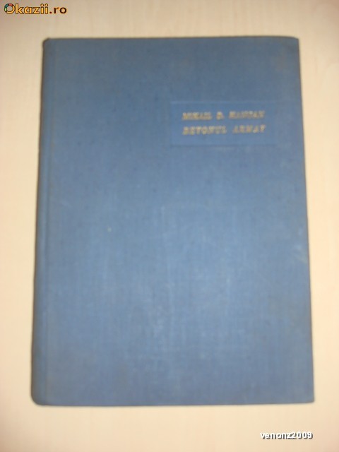 MIHAIL D. HANGAN - BETONUL ARMAT * INTRODUCERE IN ALCATUIREA SI CALCULUL STRUCTURILOR STATICE Vol. 1 {cu autograful si dedicatia autorului} MIHAIL D. HANGAN - BETONUL ARMAT * INTRODUCERE IN ALCATUIREA SI CALCULUL STRUCTURILOR STATICE Vol. 1 {cu autograful si dedicatia autorului}