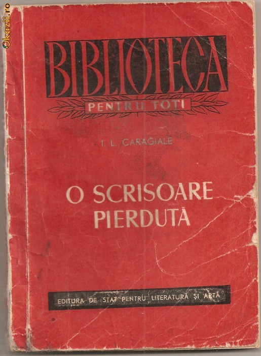 (C861) O SCRISOARE PIERDUTA DE I.L. CARAGIALE, ESPLA, BUCURESTI, 1955